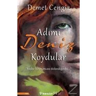 Adımı Deniz Koydular - Demet Cengiz