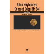 Adını Söylemeye Cesaret Eden Bir Sol - Slavoj Zizek - Ayrıntı Yayınları