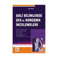 Adli Bilimlerde Ses ve Konuşma İncelemeleri - Levent Bayram