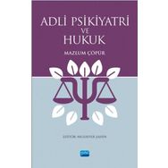 Adli Psikiyatri ve Hukuk - Mazlum Çöpür