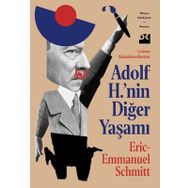 Adolf H.'nin Diğer Yaşamı - Eric Emmanuel Schmitt