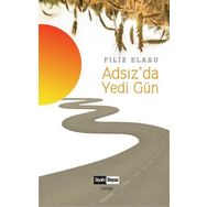 Adsız'da Yedi Gün / Filiz Elasu