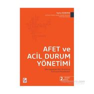 Afet ve Acil Durum Yönetimi Saha Uygulamalı Afet Yönetimi ve Acil Durum Metodolojileri - Tayfun Özdikmen