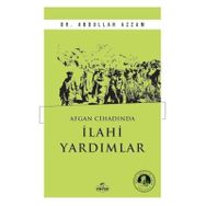 Afgan Cihadında İlahi Yardımlar Dr. Abdullah Azzam