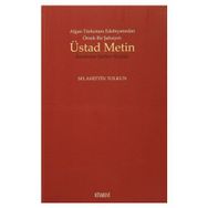Afgan Türkistan Edebiyatından Örnek Bir Şahsiyet - Üstad Metin - Selahittin Tolkun