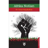 Afrika Notları - Ensar Küçükaltan