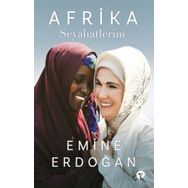Afrika Seyahatlerim Ciltli - Emine Erdoğan