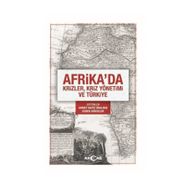 Afrika'da Krizler, Kriz Yönetimi ve Türkiye - Dr. Ahmet Nafiz Ünalmış