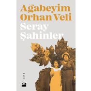 Ağabeyim Orhan Veli - Seray Şahinler