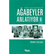 Ağabeyler Anlatıyor 6 - Ömer Özcan - Nesil Yayınları