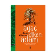 Ağaç Diken Adam - Jean Giono
