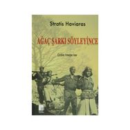 AĞAÇ ŞARKI SÖYLEYİNCE - STRATIS HAVIARAS