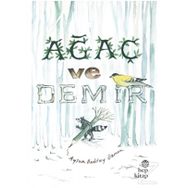 Ağaç Ve Demir - Aysun Berktay Özmen