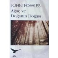 Ağaç ve Doğanın Doğası - John Fowles
