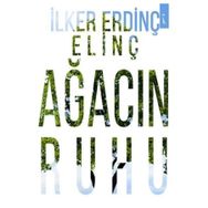 Ağacın Ruhu - İlker Erdinç Elinç
