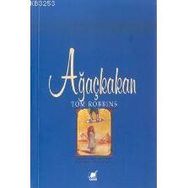 AĞAÇKAKAN - TOM ROBBINS
