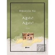 Ağılı! Ağılı! - Hüseyin Su