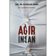 Ağır İnsan - Feyzullah Ersöz