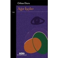 Ağır İşçiler - Orhan Duru