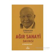 Ağır Sanayi Davası - M. Mustafa Uzun