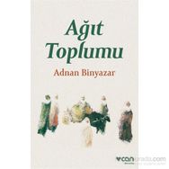 Ağıt Toplumu - Adnan Binyazar