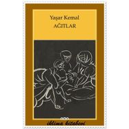 AĞITLAR - YAŞAR KEMAL
