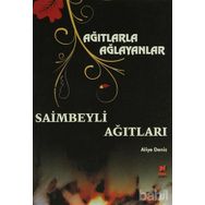 AĞITLARLA AĞLAYANLAR - SAIMBEYLI AĞITLARI - ALIYE DENIZ