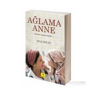 Ağlama Anne - Şule Özcan