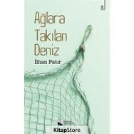 Ağlara Takılan Deniz - İlhan Patır