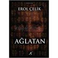 Ağlatan - Erol Çelik