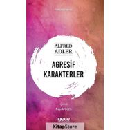 Agresif Karakterler - Alfred Adler
