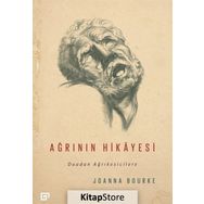 Ağrının Hikayesi - Joanna Bourke