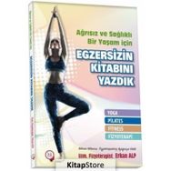 Ağrısız ve Sağlıklı Bir Yaşam için Egzersizin Kitabını Yazdık - Uzm. Fizyoterapist Erkan Alp