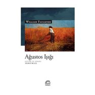 AĞUSTOS IŞIĞI - WILLIAM FAULKNER