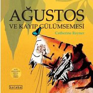Ağustos ve Kayıp Gülümsemesi - Catherine Rayner