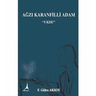 Ağzı Karanfilli Adam - F. Gülru Aksoy