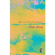 AĞZI VAR DILI YOK ŞEHRAZAT - CIHAN AKTAŞ
