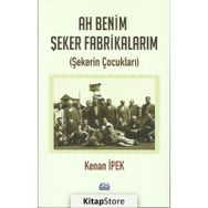 Ah Benim Şeker Fabrikalarım - Kenan İpek