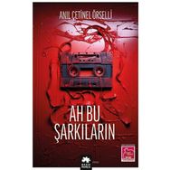 Ah Bu Şarkıların Eksik Parça Yayınları