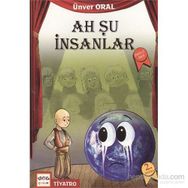 Ah Şu İnsanlar - Ünver Oral