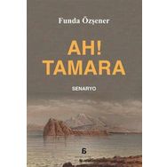 Ah Tamara - Taylan Özgür Köşker