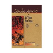 AH TUNA VAH TUNA - SAMIHA AYVERDI