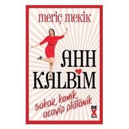 Ahh Kalbim - Meriç Mekik