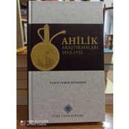 Ahilik Araştırmaları 1913-1932 - Yusuf Turan Günaydın