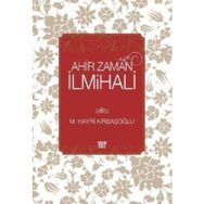 AHIR ZAMAN İLMİHALİ - M. HAYRI KIRBAŞOĞLU