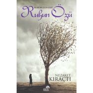 Ahir Zaman Nezaket Kıraçtı Ruhun Özü