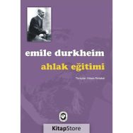 Ahlak Eğitimi - Emile Durkheim