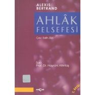 Ahlak Felsefesi - Alexis Bertrand