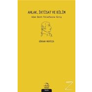 Ahlak İktisat ve Bilim - Gökhan Murteza