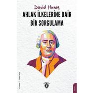 Ahlak İlkelerine Dair Bir Sorgulama - David Hume